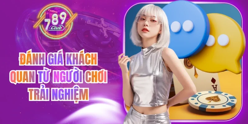 Đánh giá khách quan từ người chơi trải nghiệm