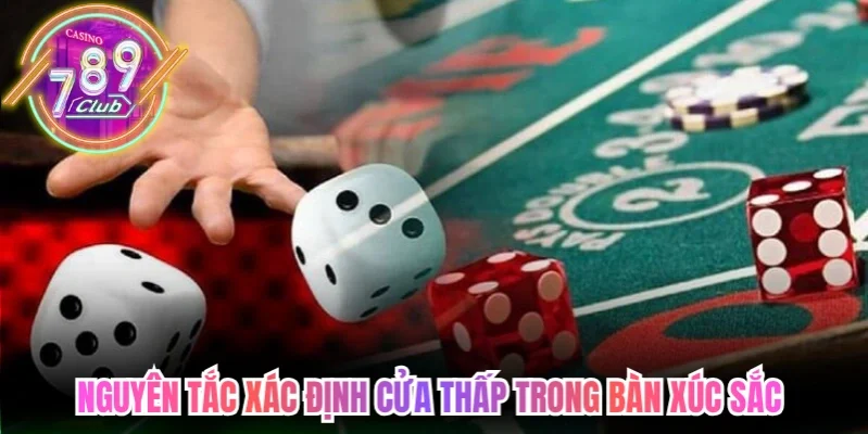 Nguyên tắc xác định cửa thấp trong bàn xúc sắc ba viên 