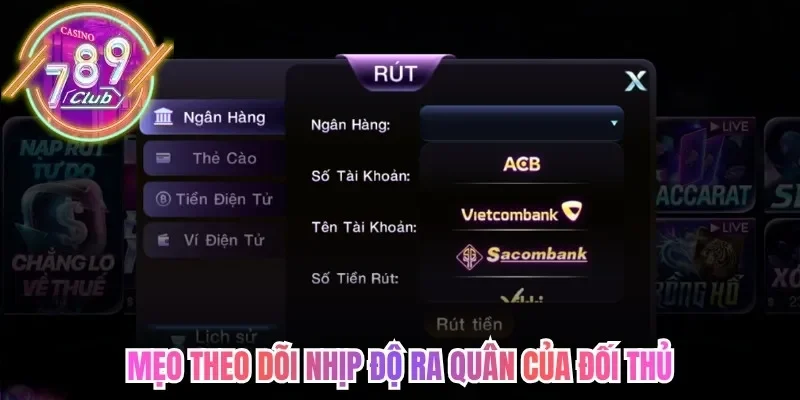 Mẹo theo dõi nhịp độ ra quân của đối thủ