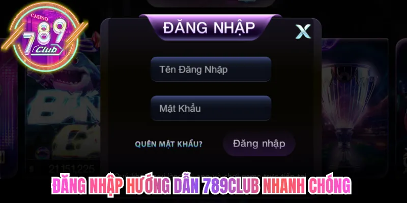 Đăng nhập hướng dẫn 789club nhanh chóng xuyên nhiều nền tảng 
